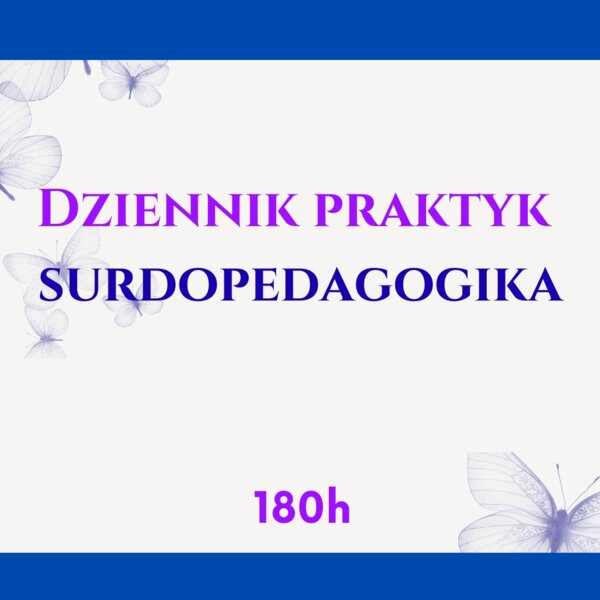 Dziennik praktyk Surdopedagogika 180 h
