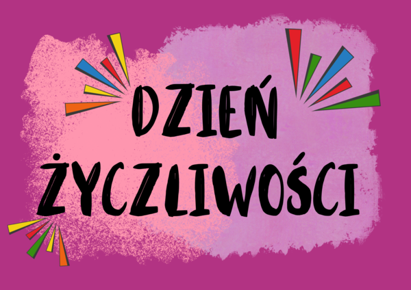 Gazetka Dzień Życzliwości.