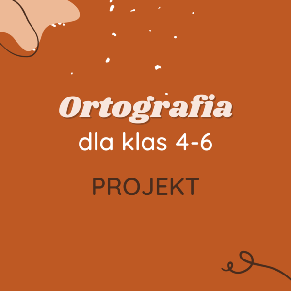 Projekt: Ortografia dla klas 4-6