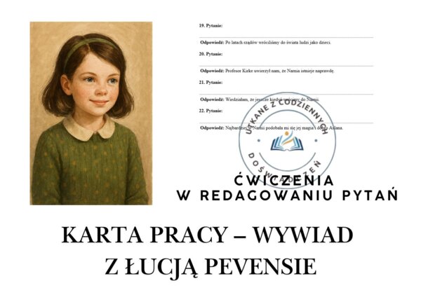 KARTA PRACY – WYWIAD Z ŁUCJĄ PEVENSIE