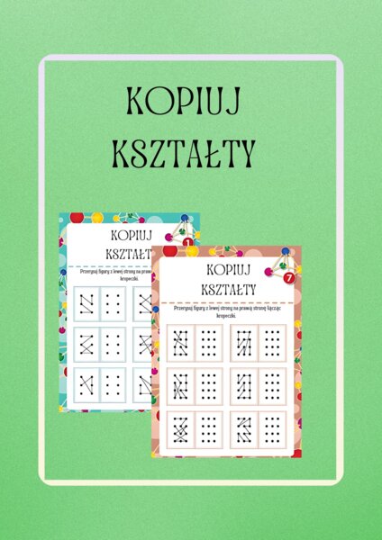 KOPIUJ FIGURY. ĆWICZYMY KOORDYNACJĘ WZROKOWO-RUCHOWĄ