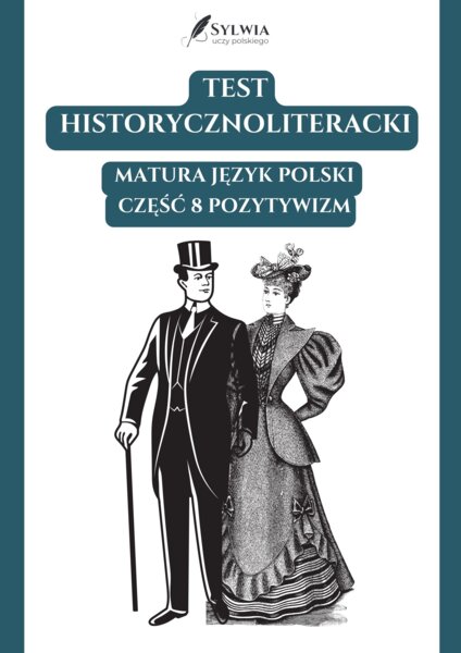 📃Test historycznoliteracki – język polski – matura  Pozytywizm