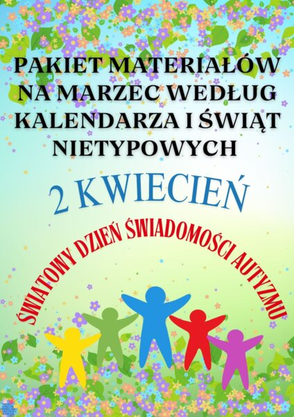 PAKIET MATERIAŁÓW NA MARZEC WEDŁUG KALENDARZA ŚWIĄT I DNI NIETYPOWYCH