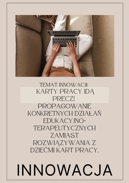 INNOWACJA DLA KLAS 1-4 OPIS/DOKUMENTACJA na REWALIDACJĘ ,,KARTY PRACY IDĄ PRECZ”
