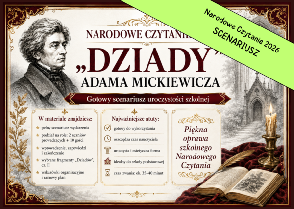 📚 NARODOWE CZYTANIE 2026 – Dziady część II Adama Mickiewicza - scenariusz uroczystości szkolnej