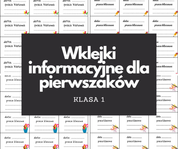 Wklejki informacyjne dla pierwszaków PRACA KLASOWA