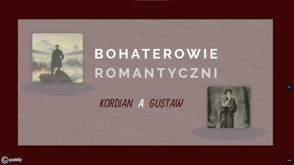 Porównanie bohaterów romantycznych - Kordian a Gustaw