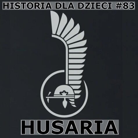 Odc. 83 - Husaria