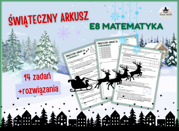 Świąteczny ARKUSZ PRÓBNY E8 z Matematyki – 14 Zadań z Rozwiązaniami i Schematem Punktowania