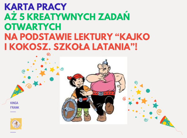 📚 Karta pracy z lektury "Kajko i Kokosz. Szkoła Latania" – AŻ 5 KREATYWNYCH ZADAŃ OTWARTYCH!!! 🚀