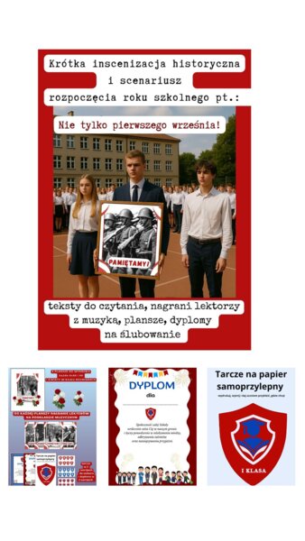Scenariusz i dodatki do inscenizacji historycznej pt.: Nie tylko pierwszy września. W bonusie scenariusz rozpoczęcia roku szkolnego.