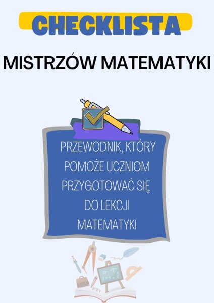 CHECKLISTA MISTRZÓW MATEMATYKI - śmieszny przewodnik przygotowań do lekcji matematyki w nowym roku!