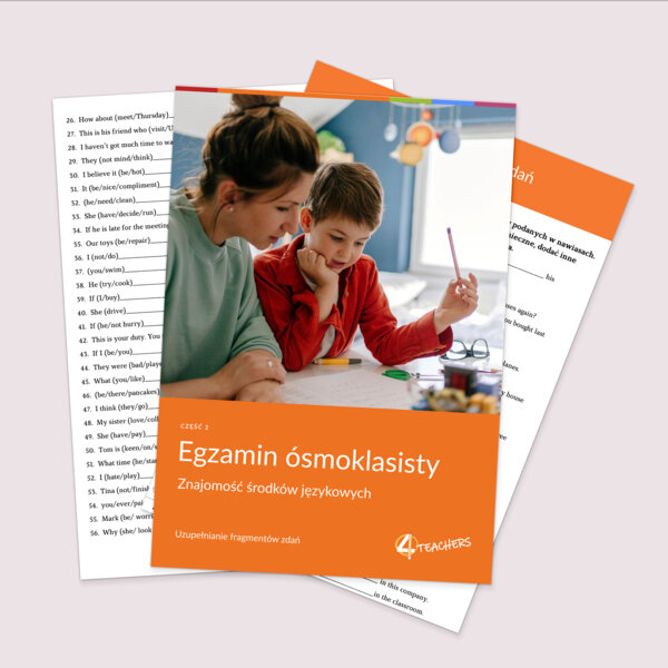 EGZAMIN 8-klasisty CZĘŚĆ 2: Znajomość środków językowych- UZUPEŁNIANIE FRAGMENTÓW ZDAŃ