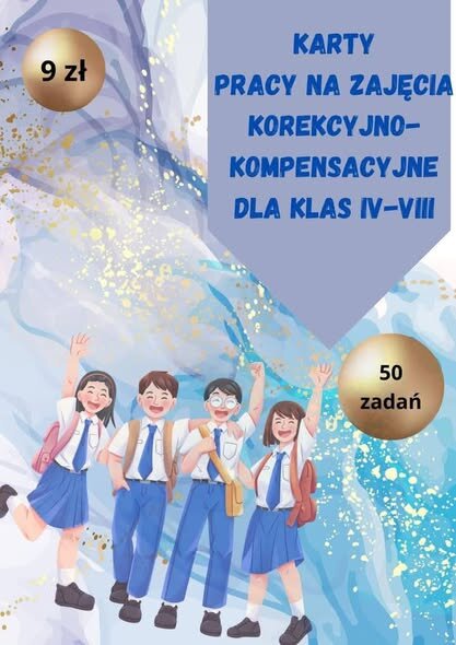 Zadania na zajęcia korekcyjno-kompensacyjne, klasy 4-8