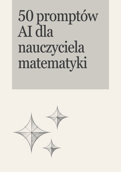 50 promptów AI dla nauczyciela matematyki — szkoła średnia (booklet A5)
