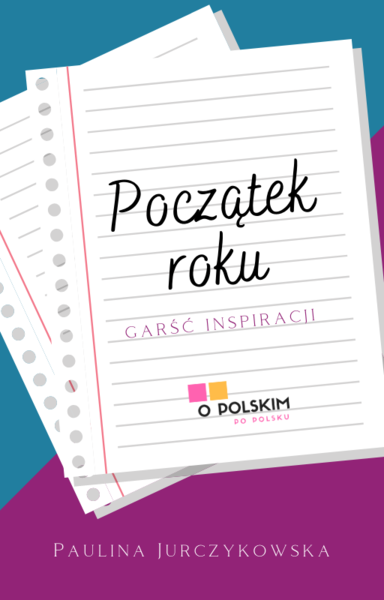 Początek roku - garść inspiracji E-BOOK - 2022/2023 UPDATE!