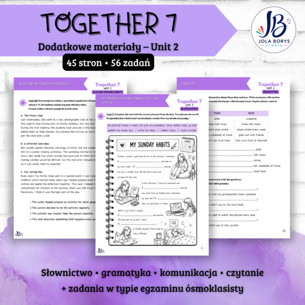 Together 7 Unit 2: Your Time, Your Choice – materiały dodatkowe: słownictwo, gramatyka, komunikacja, czytanie, E8, speaking – karty pracy, ćwiczenia