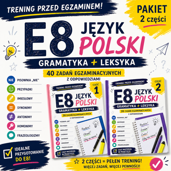 E8 – trening przed egzaminem (pakiet) | 2 części | 40 zadań egzaminacyjnych + odpowiedzi