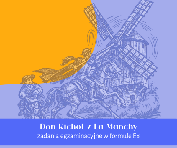 Don Kichot | egzamin ósmoklasisty | E8