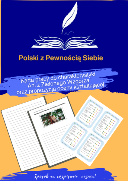 Charakterystyka Ani z Zielonego Wzgórza - karta pracy i propozycja oceny kształtującej.