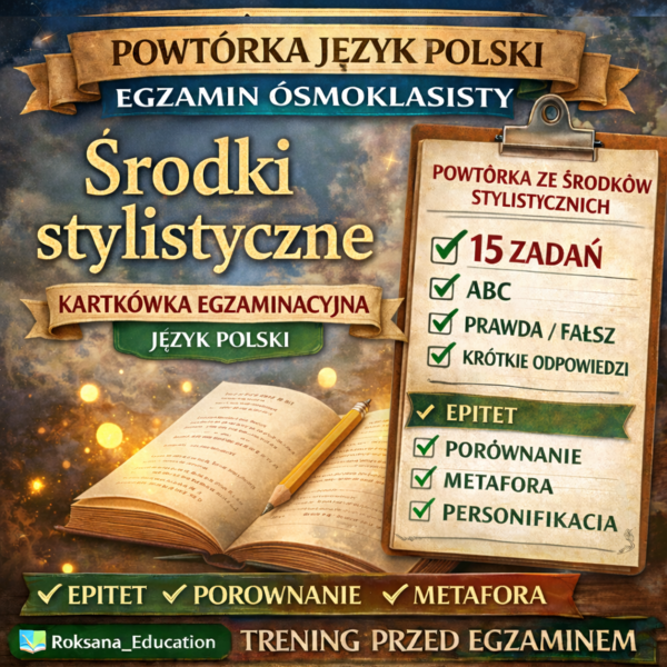 ✏️ Środki stylistyczne – kartkówka egzaminacyjna | powtórka przed egzaminem ósmoklasisty (15 zadań)