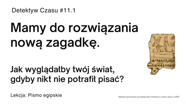 Historia 4 - Pismo egipskie  - rozdział 11.1-  GWO 26/27