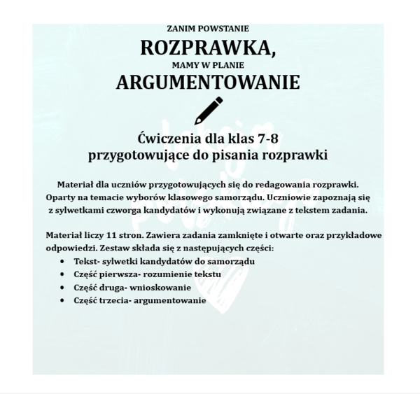 ZANIM POWSTANIE ROZPRAWKA, MAMY W PLANIE ARGUMENTOWANIE. Ćwiczenia dla uczniów klas 7-8 przygotowujące do pisania rozprawki.