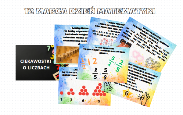 12 MARCA DZIEŃ MATEMATYKI/ CIEKAWOSTKI O LICZBACH - gazetka całoroczna