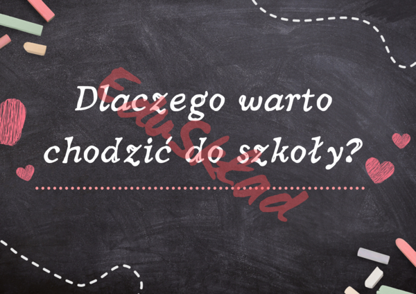 👉 Dlaczego warto chodzić do szkoły? – gazetka motywacyjna dla uczniów