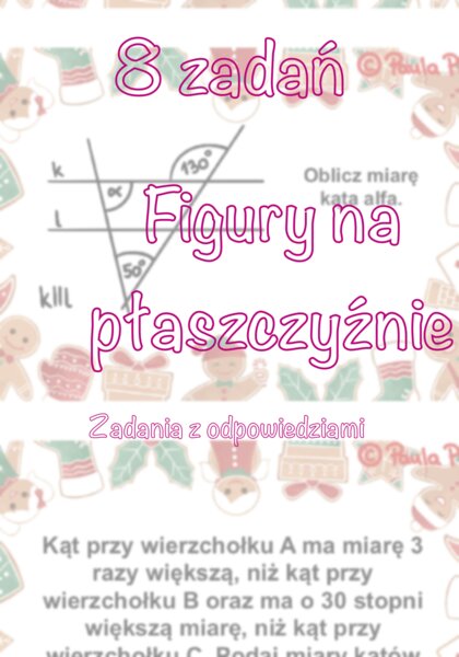 Matematyczne Święta : Figury na Płaszczyźnie – Świąteczny Kolaż Zadań z Odpowiedziami!
