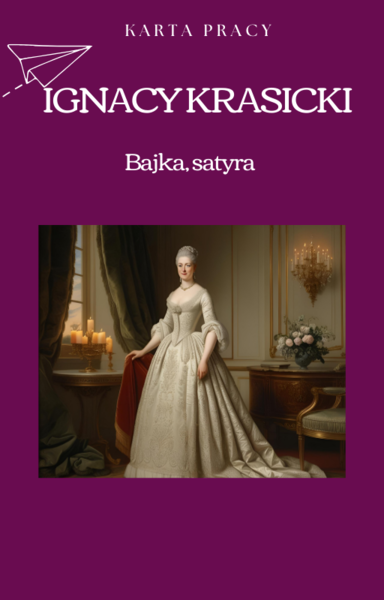 Twórczość Ignacego Krasickiego - karta pracy/sprawdzian