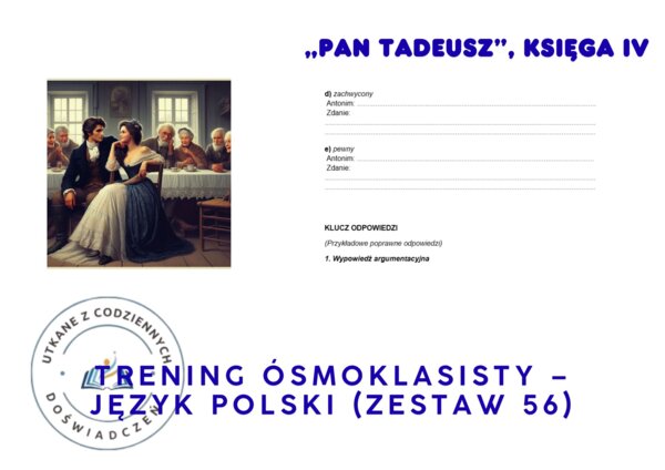 Trening ósmoklasisty – język polski (zestaw 56). „Pan Tadeusz”, Księga IV – Adam Mickiewicz