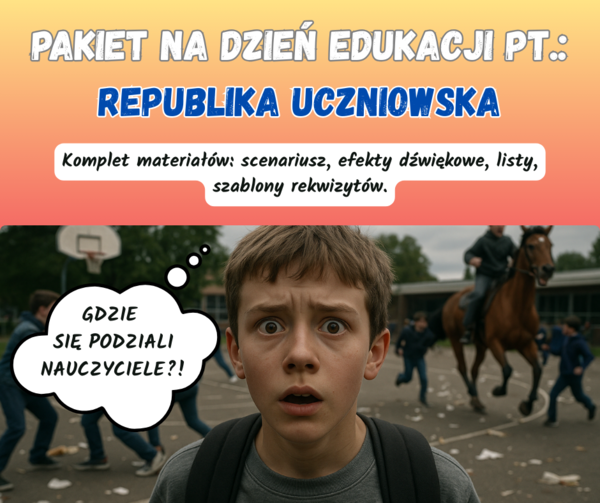 „Republika uczniowska” - scenariusz na Dzień Edukacji z dodatkami!