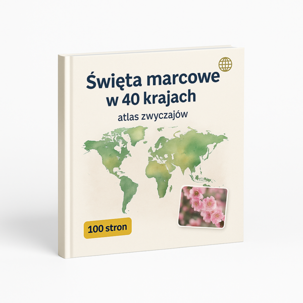 Święta marcowe w 40 krajach. Atlas zwyczajów