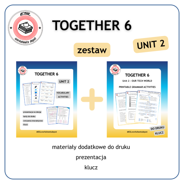 Together 6 Unit 2 zestaw: Vocabulary Activities + Grammar Activities