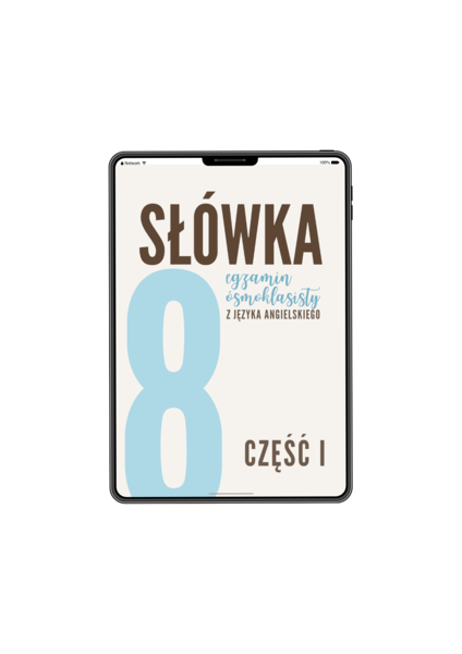 SŁÓWKA na Egzamin ósmoklasisty  E8 - część 1