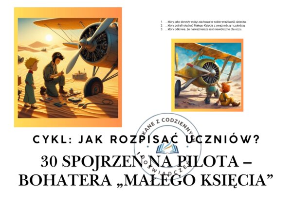 30 spojrzeń na Pilota – bohatera „Małego Księcia”. Cykl: Jak rozpisać uczniów?