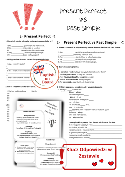Czas Present Perfect oraz Present Perfect vs Past Simple - 2 strony po 4 ćwiczenia + klucz odpowiedzi + krótka ściągawka dla przypomnienia zasad!