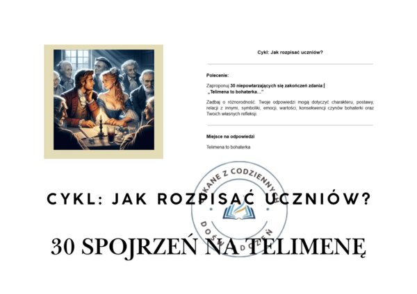 30 spojrzeń na Telimenę.  Cykl: Jak rozpisać uczniów?