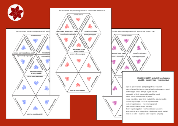 FRAZEOLOGIZMY - związki frazeologiczne - MIŁOŚĆ – WALENTYNKI - kl. 4-8 - trimino – 12 elementów + odpowiedzi