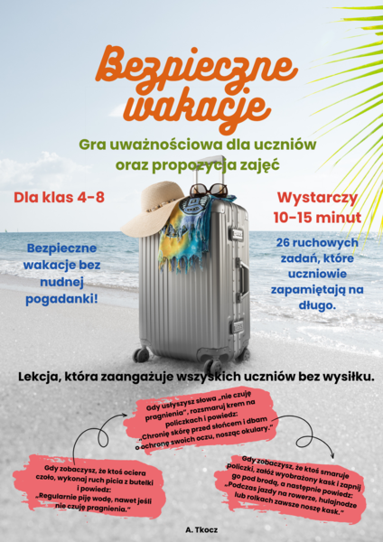 Bezpieczne wakacje - gra uważnościowa i propozycja lekcji dla klas 4-8