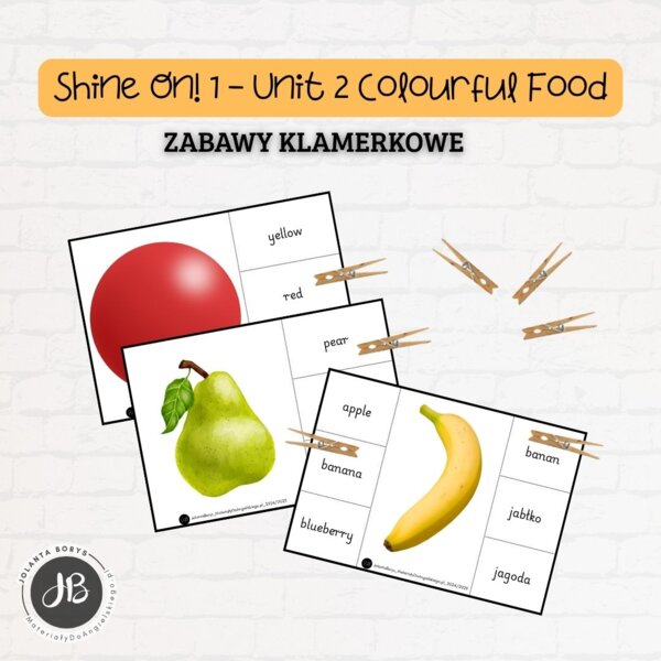 Shine On! 1 Unit 2 – Colourful Food - ZABAWY KLAMERKOWE (wersja do druku + prezentacja mp4)