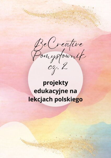 Pomysłownik, cz. 2, projekty edukacyjne na języku polskim, 12 stron pdf