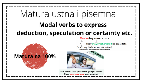 czasowniki modalne w teraźniejszości i przeszłości,modal verbs, bogactwo językowe na maturze
