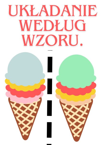 UKŁADANIE WEDŁUG WZORU.