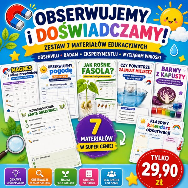 Odkrywamy świat przez obserwacje i doświadczenia – gotowe materiały edukacyjne dla najmłodszych dzieci