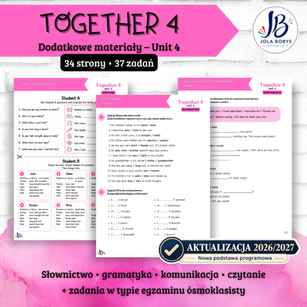 Together 4 Unit 4: Family and friends – materiały dodatkowe: słownictwo, gramatyka, komunikacja, czytanie, egzamin ósmoklasisty – karty pracy, ćwiczenia, nowa podstawa 2026/2027