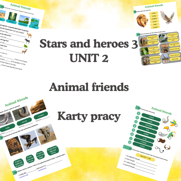 Stars and Heroes 3 - unit 2 - Animal Friends - Karty Pracy