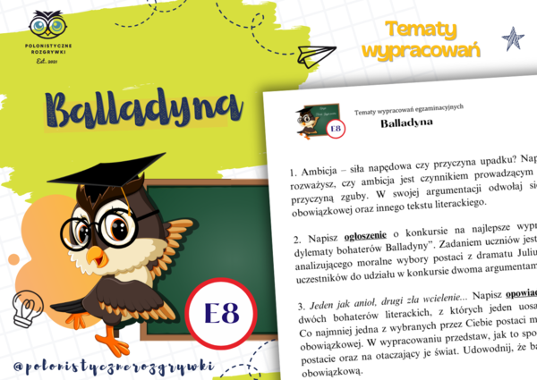 Balladyna. Tematy wypracowań egzaminacyjnych. Egzamin ósmoklasisty. Rozprawka. Przemówienie. Opowiadanie twórcze. Ogłoszenie. Zaproszenie