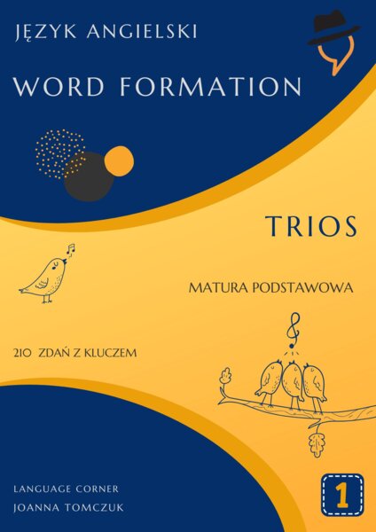 Matura podstawowa: Word Formation Trios cz.1